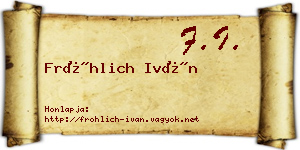 Fröhlich Iván névjegykártya